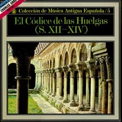 last ned album Coro De Monjas Del Monasterio Cisterciense De Santa María La Real De Las Huelgas, Atrium Musicae - El Códice de las Huelgas S XII XIV