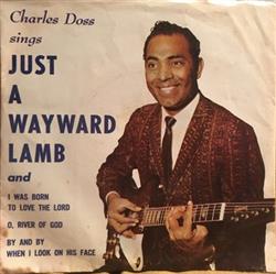 Download Charles W Doss - Sings Just A Wayward Lamb