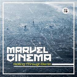 descargar álbum Marvel Cinema - Rolling Through Berlin