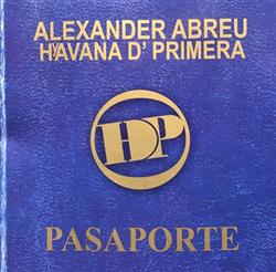 last ned album Alexander Abreu Y Havana D' Primera - Pasaporte