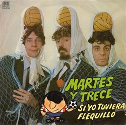 lataa albumi Martes Y Trece - Si Yo Tuviera Flequillo