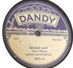 last ned album Carter & His Orchestra Georgia Melody Makers - Ukelele Lady When Someone Steals Your Sweetie Away