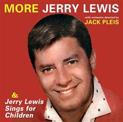 last ned album Jerry Lewis With Orchestra Directed By Jack Pleis - More Jerry Lewis Jerry Lewis Sings For Children