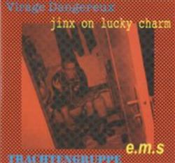 lytte på nettet Virage Dangereux Trachtengruppe EMS Jinx On Lucky Charm - 4er Split LP