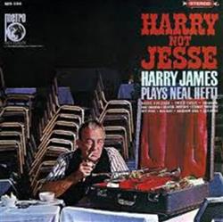 Harry James - Harry Not Jesse Harry James Plays Neal Hefti