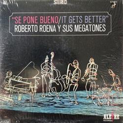 last ned album Roberto Roena Y Sus Megatones - Se Pone Bueno It Gets Better