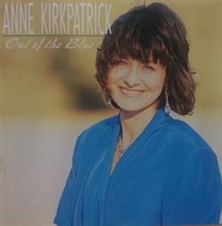 écouter en ligne Anne Kirkpatrick - Out Of The Blue