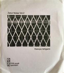 lataa albumi Kazuya Ishigami - Zarur Noise Vol2