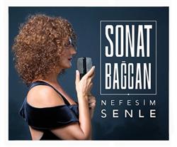 descargar álbum Sonat Bağcan - Nefesim Senle
