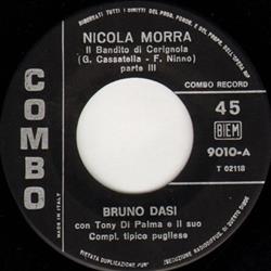 lataa albumi Bruno Dasi Con Tony Di Palma E Il Suo Complesso Tipico Pugliese - Nicola Morra Il Bandito Di Cerignola Parte IIIIV