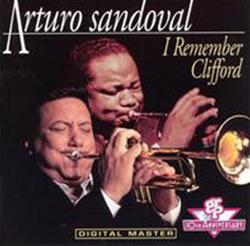 ascolta in linea Arturo Sandoval - I Remember Clifford