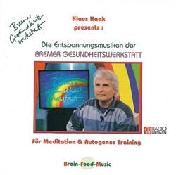 Download Klaus Haak - Die Entspannungsmusiken Der Bremer Gesundheitswerkstatt Vol 1