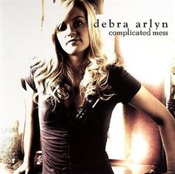 ladda ner album Debra Arlyn - Complicated Mess