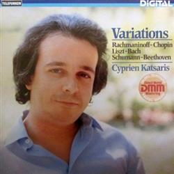 online luisteren Cyprien Katsaris - Rachmaninoff Chopin Liszt Bach Schumann Beethoven Variations