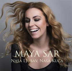 Album herunterladen Maya Sar - Naša Ljubav Naša Kuća