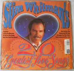 Slim Whitman - 20 Greatest Love Songs
