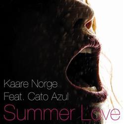 écouter en ligne Kaare Norge Feat Cato Azul - Summer Love