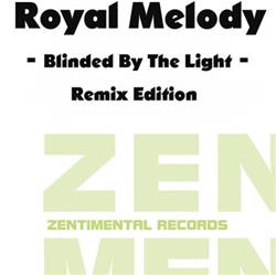 descargar álbum Royal Melody - Blinded By The Light Remix