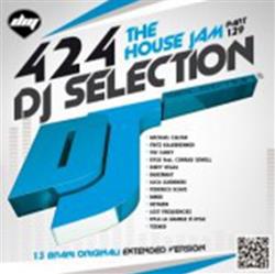 télécharger l'album Various - DJ Selection 424 The House Jam Part 129