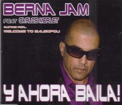 online anhören Berna Jam Feat Carlos Merlet - Y Ahora Baila