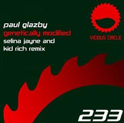 lyssna på nätet Paul Glazby - Genetically Modified Selina Jayne And Kid Rich Remix