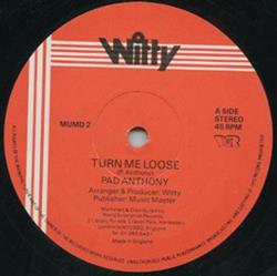 last ned album Pad Anthony - Turn Me Loose