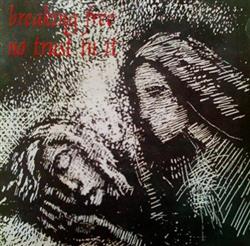last ned album Breaking Free No Trust In It - Split