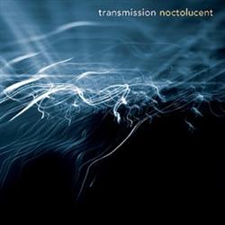 descargar álbum Transmission - Noctolucent