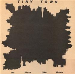 télécharger l'album Tiny Town - No Place Like Rome