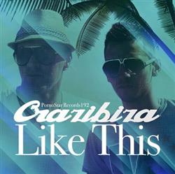 télécharger l'album Crazibiza - Like This