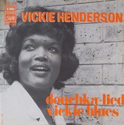 télécharger l'album Vickie Henderson - Douchka Lied Vickie Blues