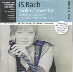 lyssna på nätet JS Bach, Alina Ibragimova, BBC Scottish Symphony Orchestra, Nicholas Kraemer - Violin Concertos Orchestral Suite No3 Chaconne from Partita No2