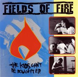 lataa albumi Fields Of Fire - The Kids Cant Be Bought EP