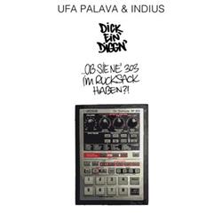 Album herunterladen Ufa Palava & Indius - Dick Ein Diggn 2 Ob Sie Ne 303 Im Rucksack Haben