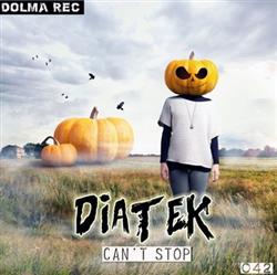 online luisteren Diatek - Cant Stop EP