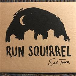 lataa albumi Run Squirrel - Sad Town