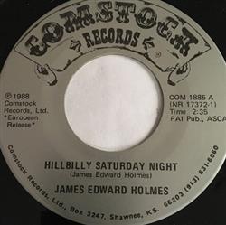 écouter en ligne James Edward Holmes - Hillbilly Saturday Night