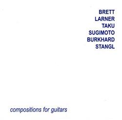 ouvir online Brett Larner Taku Sugimoto Burkhard Stangl - Compositions For Guitars
