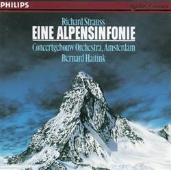 ouvir online Richard Strauss Concertgebouw Orchestra, Amsterdam, Bernard Haitink - Eine Alpensinfonie