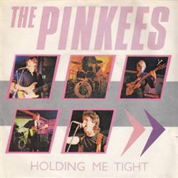 last ned album The Pinkees - Holding Me Tight