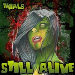last ned album Still Alive - Trials