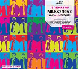 lyssna på nätet Milk & Sugar - 15 Years Of Milk Sugar One And A Half Decades