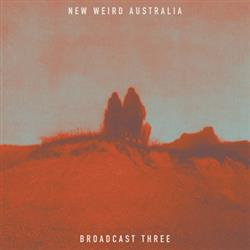 lytte på nettet Various - New Weird Australia Broadcast Three