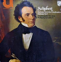 Album herunterladen Schubert, Staatskapelle Dresden, Wolfgang Sawallisch - Sinfonie Nr8 Die Unfollendete Sinfonie Nr5