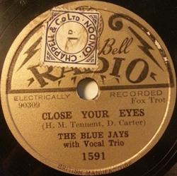 baixar álbum The Blue Jays - Close Your Eyes Today I Feel So Happy