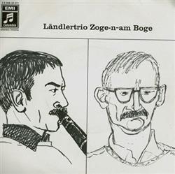 last ned album Ländlertrio Zogenam Boge - Zwick Isch Trumpf