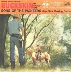 ascolta in linea The Sons Of The Pioneers - Theme Of The NBC TV Series Buckskin