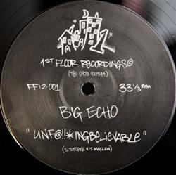 lataa albumi Big Echo - Unfingbelievable