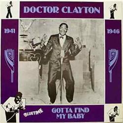 online luisteren Doctor Clayton - Gotta Find My Baby