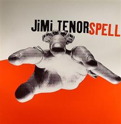 online luisteren Jimi Tenor - Spell
